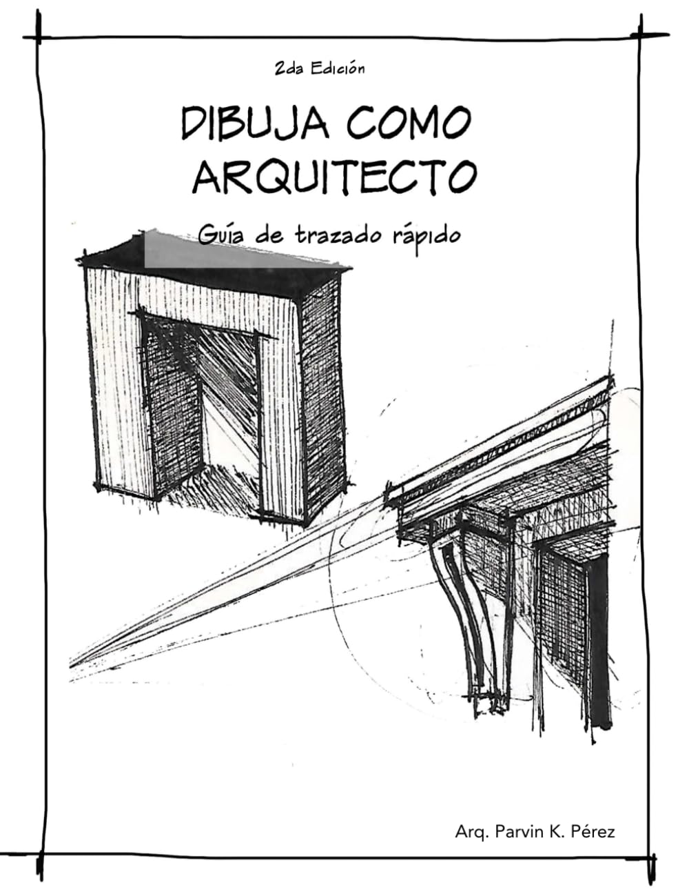 Libro: Dibuja como arquitecto: Guía de trazado rápido (Dibuja: Croquis, bocetos y arquitectura)