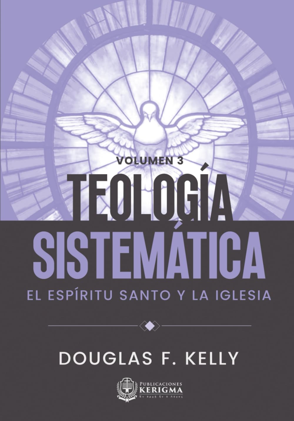 Libro: Teología Sistemática: El Espíritu Santo y la Iglesia (Spanish Edition)