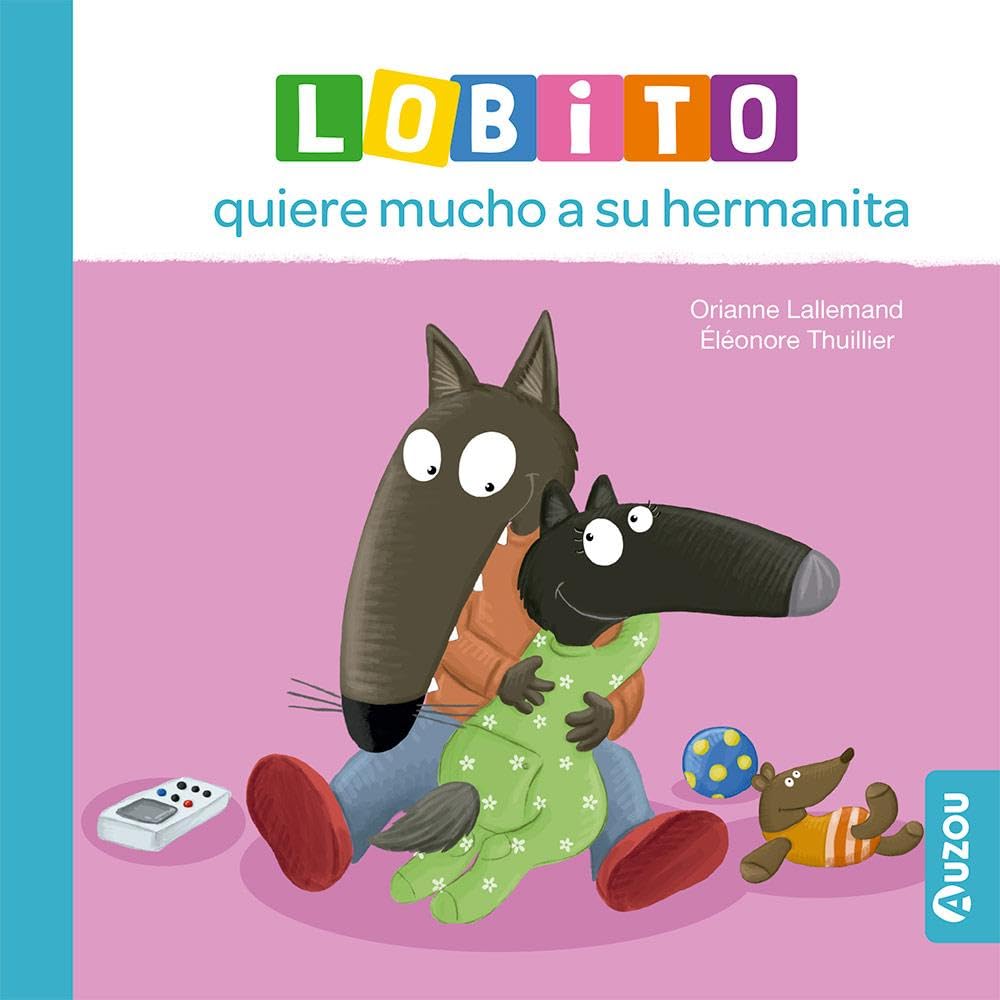 Libro: Lobito quiere mucho a su hermanita (Lobito/Llobató)