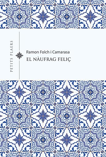 El nàufrag feliç: 27 (Petits Plaers)