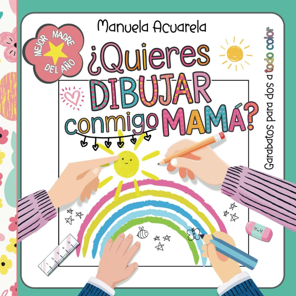 Libro: ¿Quieres dibujar conmigo mamá?: Un libro para disfrutar dibujando juntos. Garabatos para dos a todo color. (Spanish Edition)