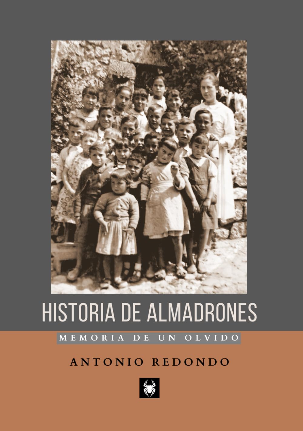 Libro: HISTORIA DE ALMADRONES: Memoria de un olvido (Colección Telaraña Creativa) (Spanish Edition)