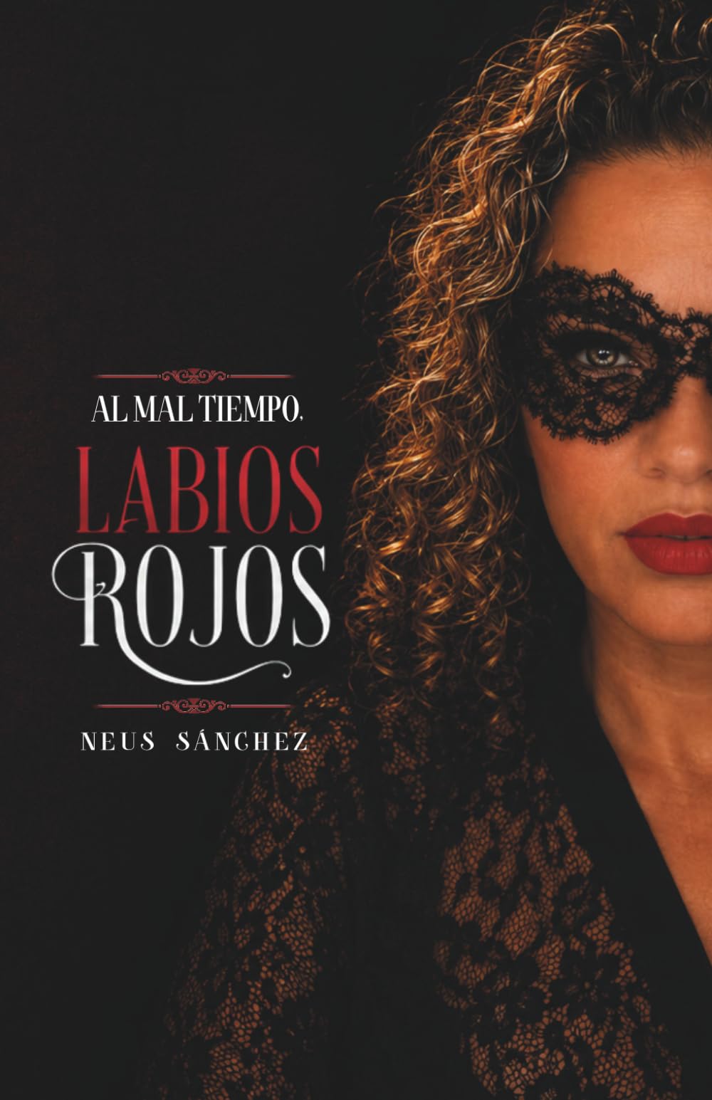 Libro: Al mal tiempo, labios rojos