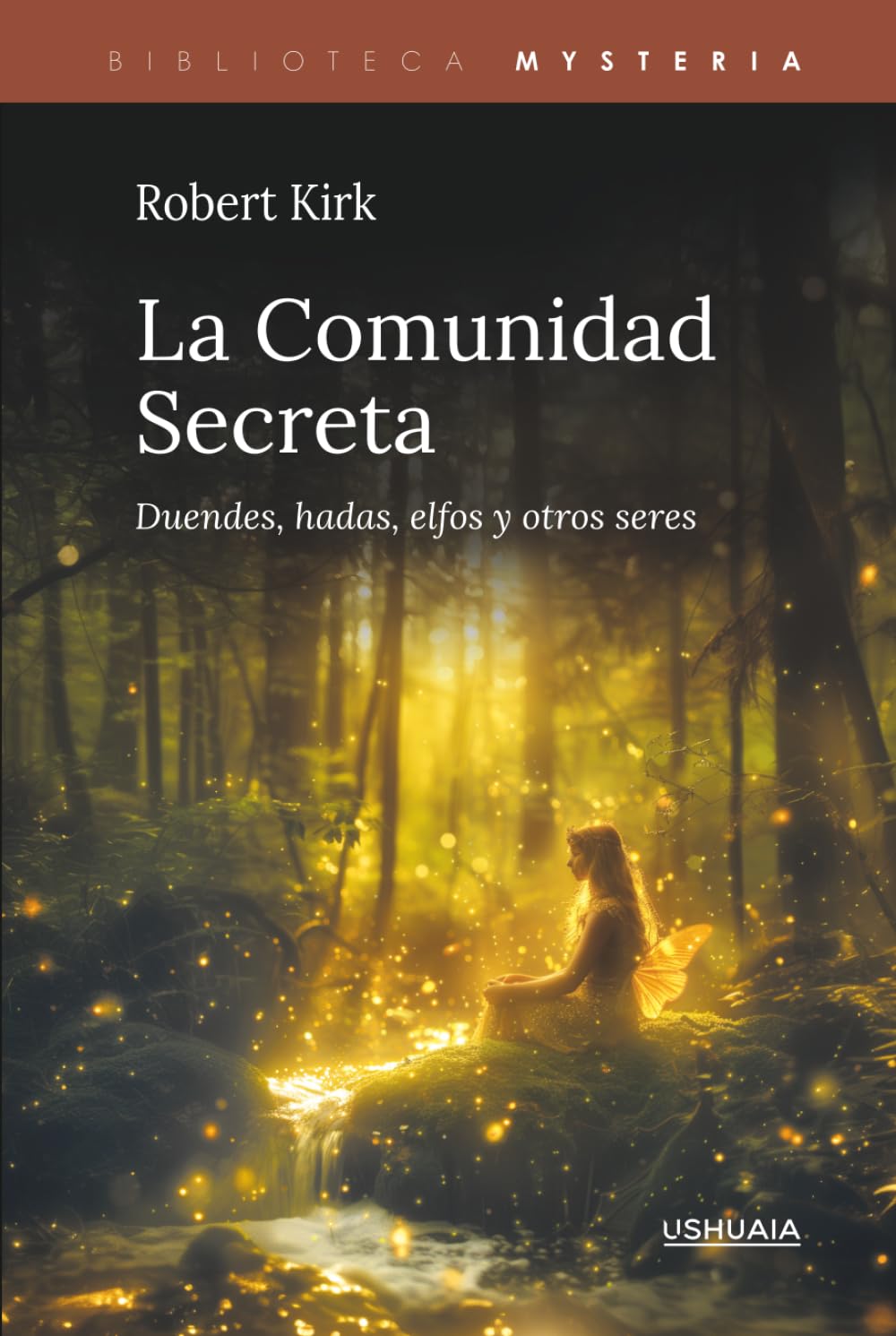 Libro: La Comunidad Secreta: Duendes, hadas, elfos y otros seres (Biblioteca Mysteria)