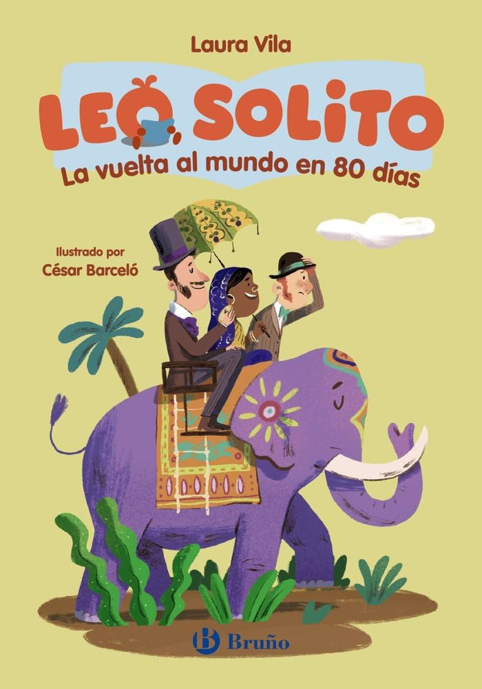 Leo solito La vuelta al mundo en 80 días (Castellano - A PARTIR DE 3 AÑOS - LIBROS DIDÁCTICOS - Otros libros)