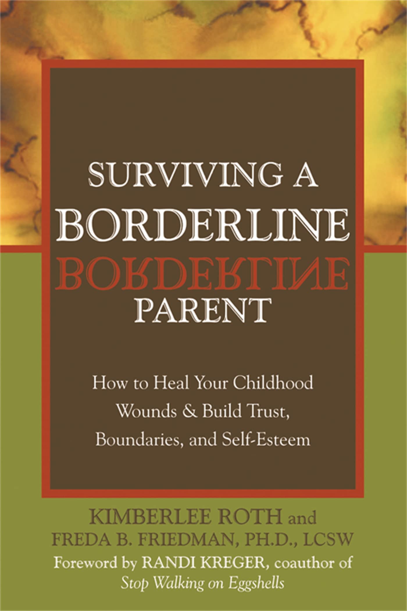 Libro: Surviving A Borderline Parent: How to Heal Your Childhood Wounds and Build Trust, Boundaries, and Self-Esteem