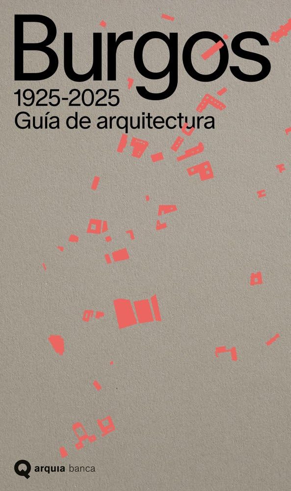 Libro: Guía de arquitectura de Burgos, 1925-2025