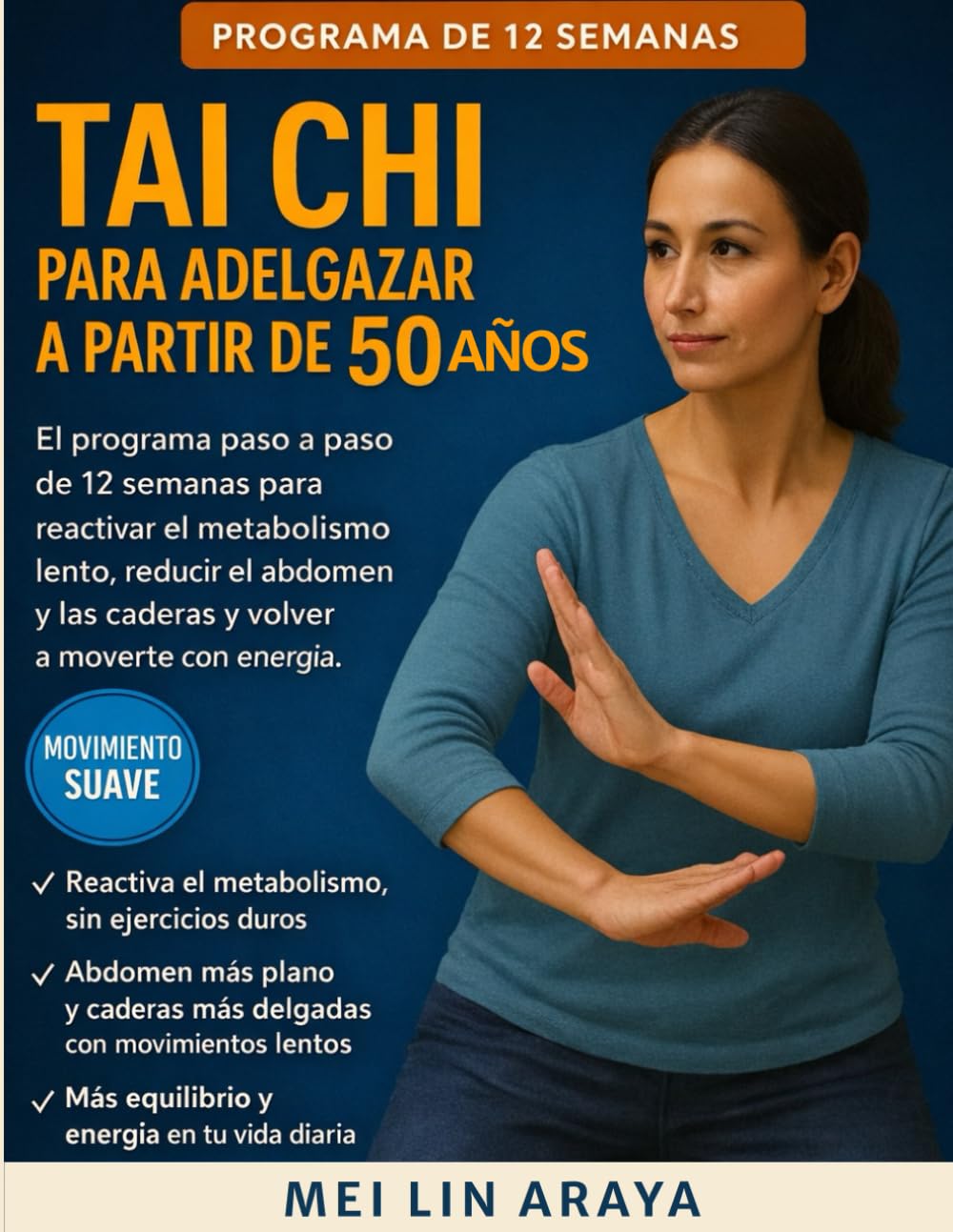 Libro: TAI CHI PARA ADELGAZAR A PARTIR DE 50 AÑOS: El Programa paso a paso de 12 Semanas para Reactivar el Metabolismo Lento, Adelgazar el Abdomen y las Caderas y Volver a Moverte con Energía
