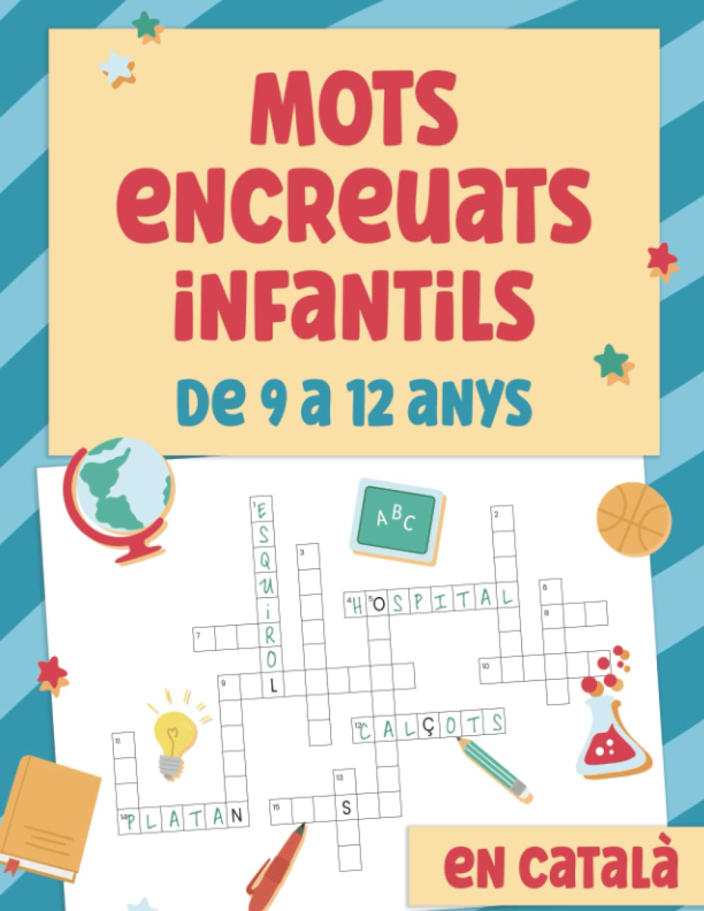 Libro: Mots Encreuats Infantils: Passatemps en Català Per Nens de 9 a 12 Anys. Jocs de Paraules Educatius Per Aprendre Jugant Per 4rt, 5è i 6è de Primària.