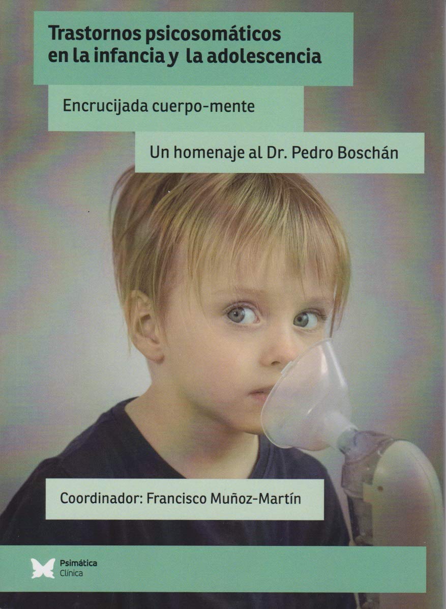 Libro: Trastornos psicosomáticos en la infancia y la adolescencia: Encrucijada cuerpo-mente