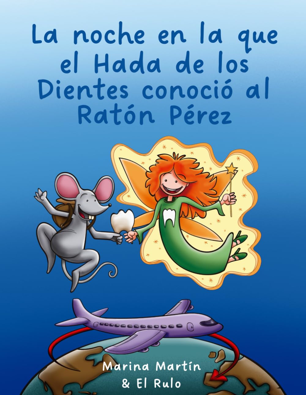 Libro: La noche en la que el Hada de los Dientes conoció al Ratón Pérez (Spanish Edition)