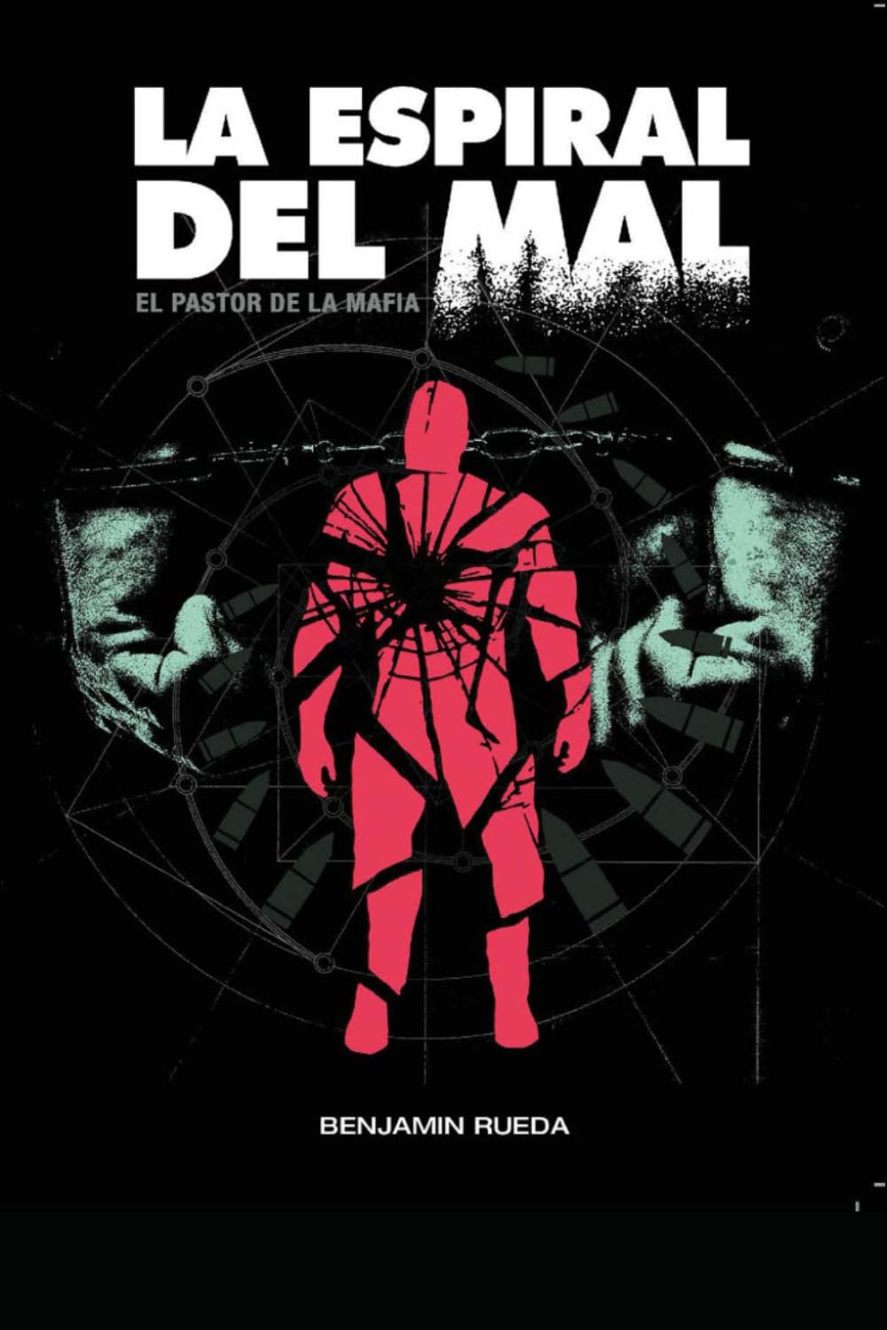 Libro: LA ESPIRAL DEL MAL: EL PASTOR DE LA MAFIA