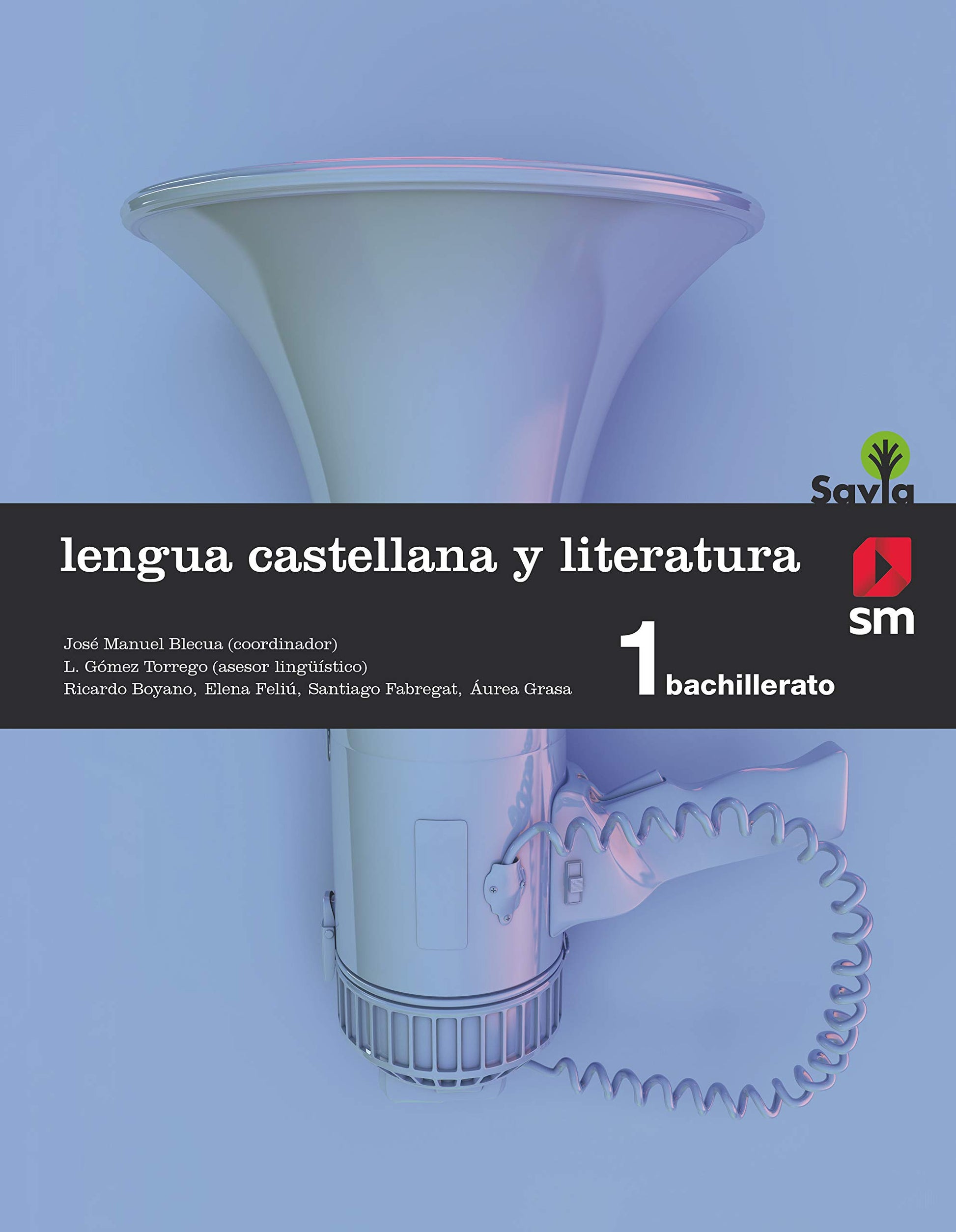 Libro: Lengua castellana y literatura. 1 Bachillerato. Savia (Spanish Edition)