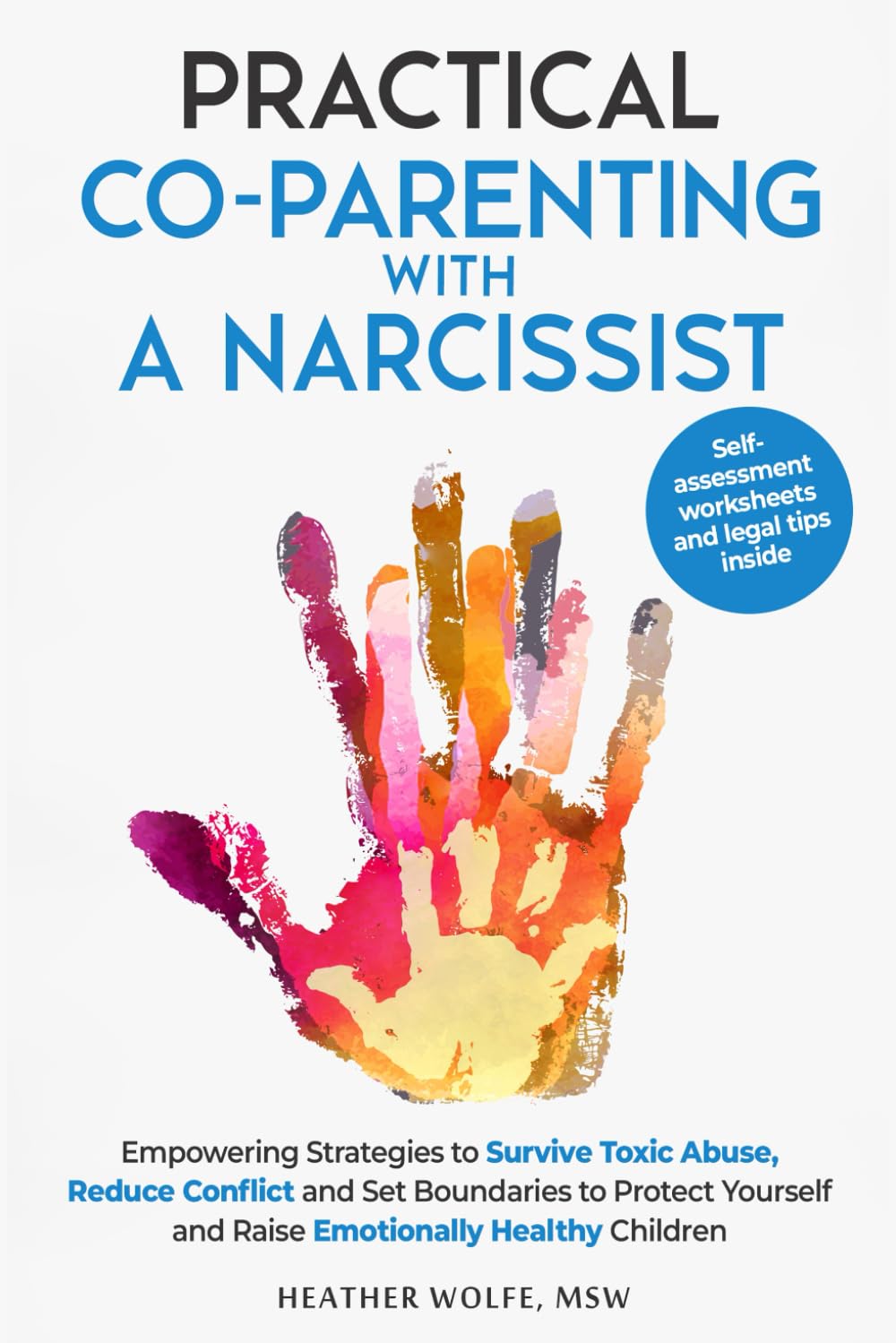 Libro: Practical Co-Parenting With a Narcissist: Empowering Strategies to Survive Toxic Abuse, Reduce Conflict and Set Boundaries to Protect Youself and Raise Emotionally Healthy Children