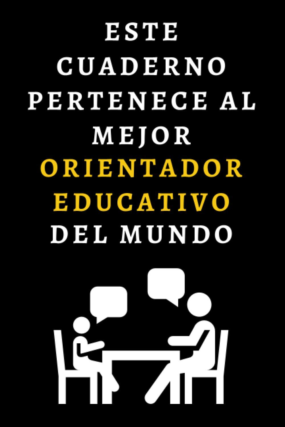 Libro: Este Cuaderno Pertenece Al Mejor Orientador Educativo Del Mundo: Ideal Para Regalar A Orientadores - 120 Páginas