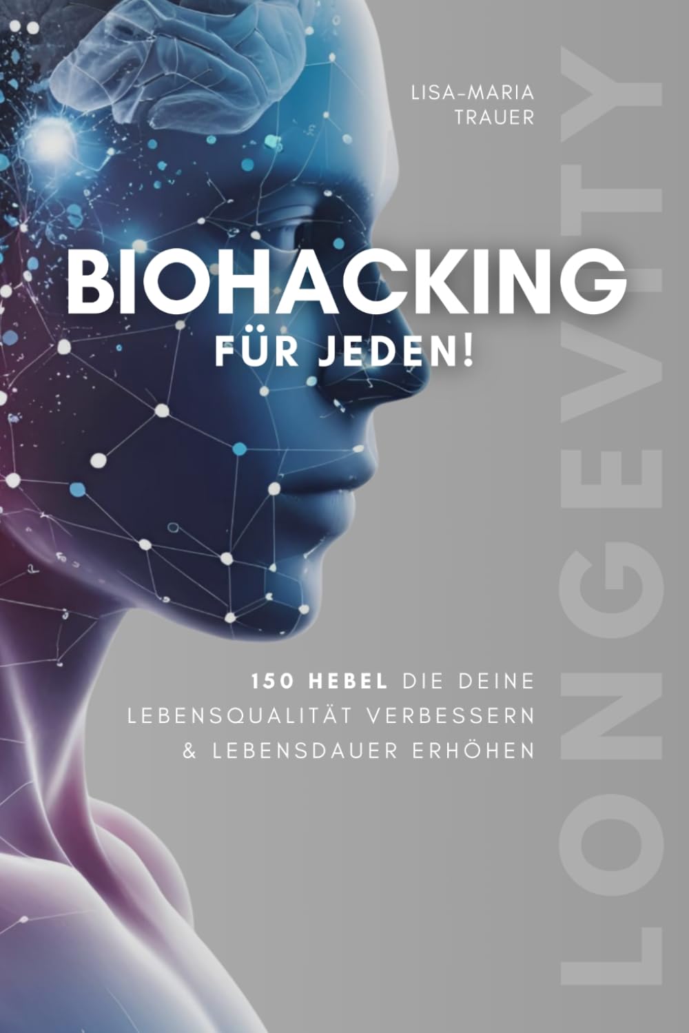 Libro: Biohacking für jeden! 150 Hebel, die deine Lebensqualität verbessern & Lebensdauer erhöhen (German Edition)