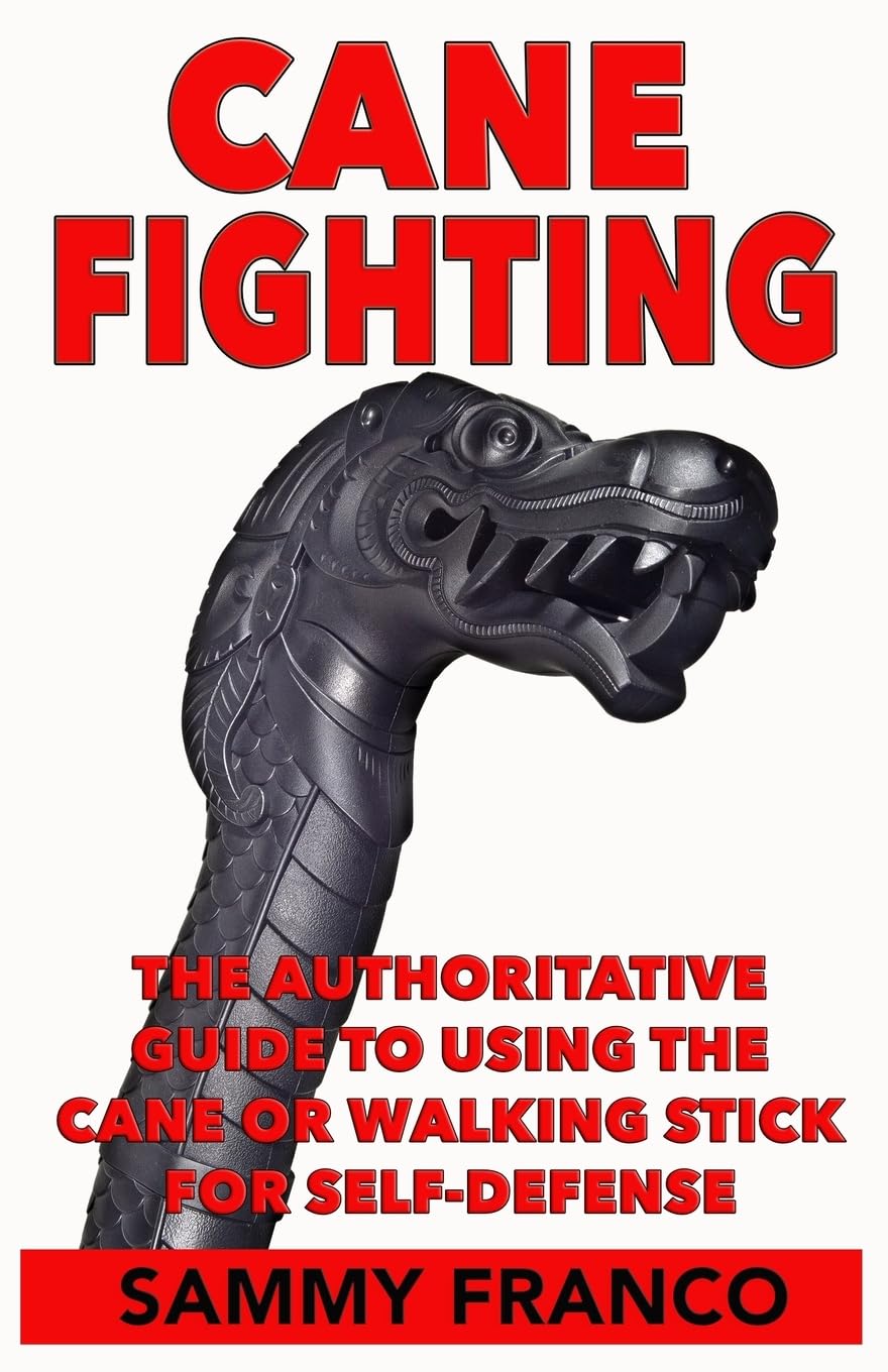 Libro: Cane Fighting: The Authoritative Guide to Using the Cane or Walking Stick for Self-Defense