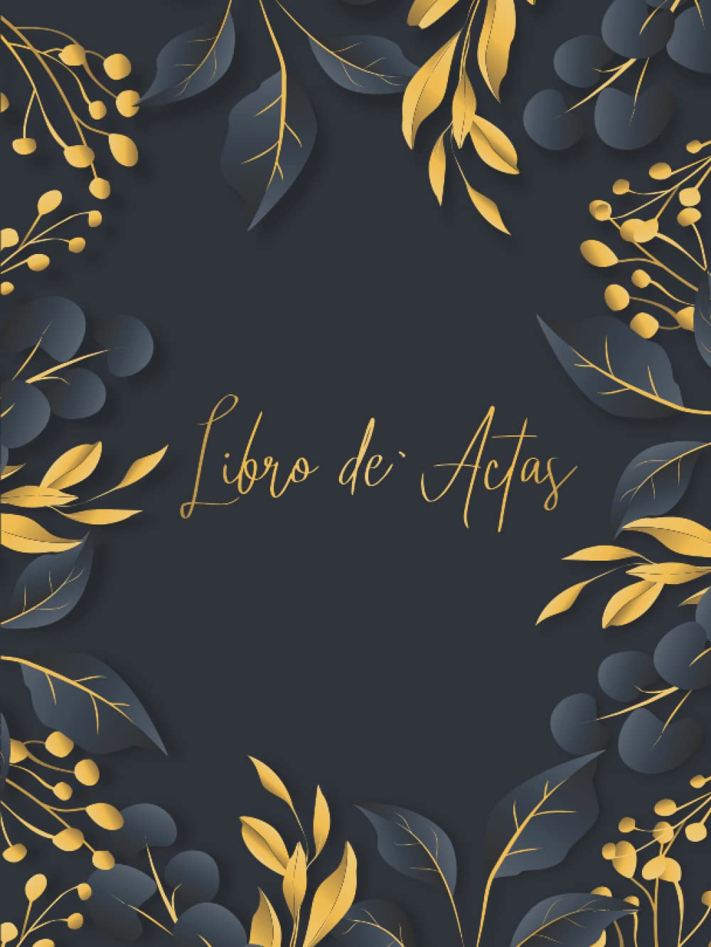 Libro de Actas: Registro de actas para asociación, comunidad de vecinos o propietarios y club deportivo | A4. (Spanish Edition)