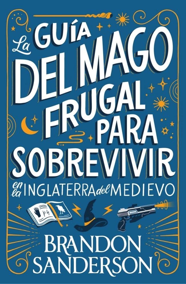 Libro: La guía del mago frugal para sobrevivir en la Inglaterra del Medievo (Ficción)