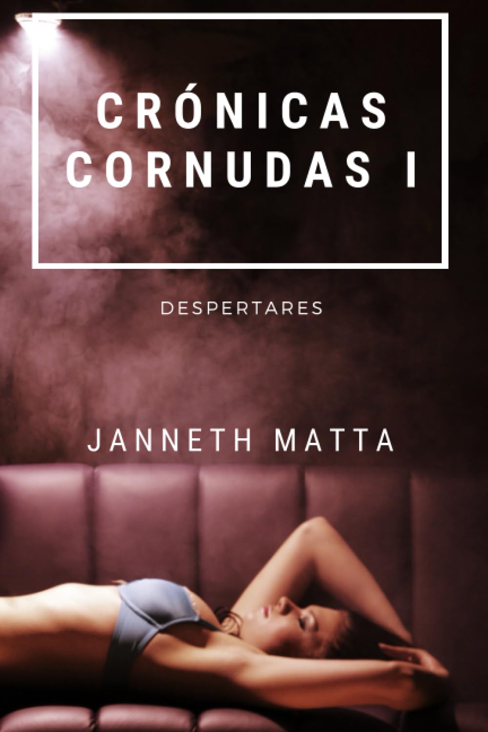 Libro: Crónicas Cornudas I: Despertares (Spanish Edition)