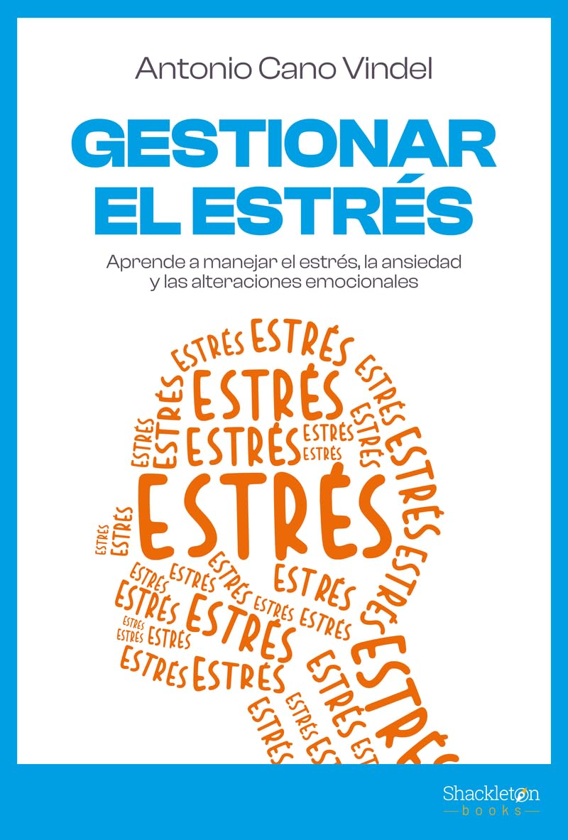 Libro: Gestionar el estrés: Aprende a manejar el estrés, la ansiedad y las alteraciones emocionales