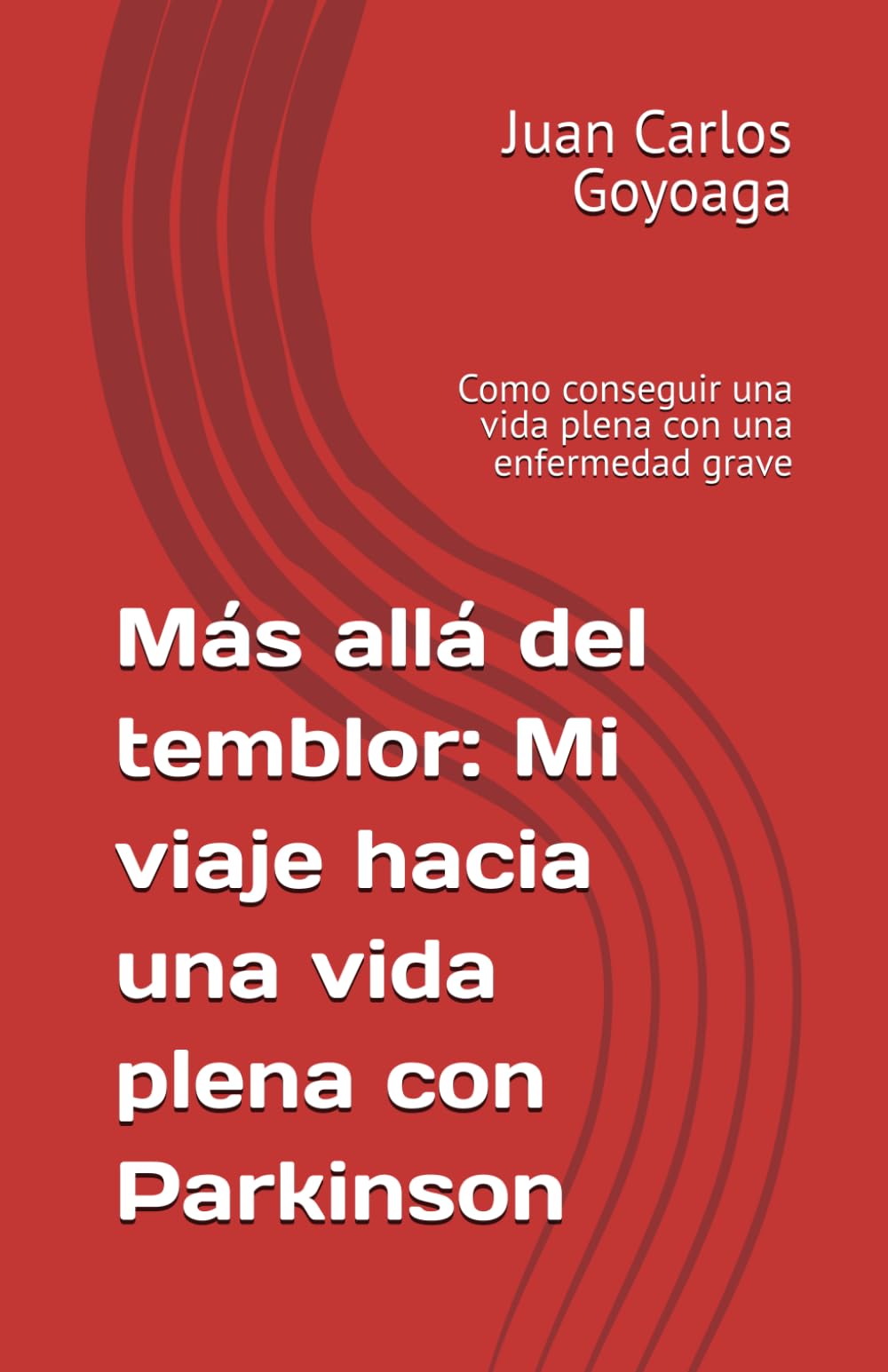 Libro: Más allá del temblor: Mi viaje hacia una vida plena con Parkinson: Como conseguir una vida plena con una enfermedad grave