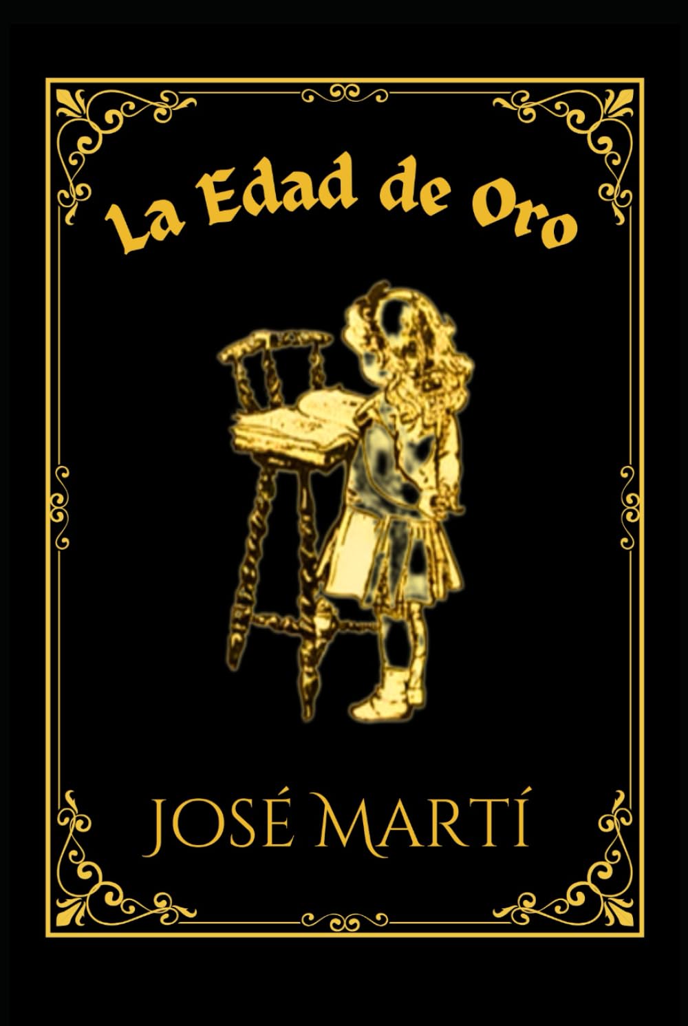 Libro: LA EDAD DE ORO: Publicación Mensual de Recreo e Instrucción Dedicada a los Niños de América