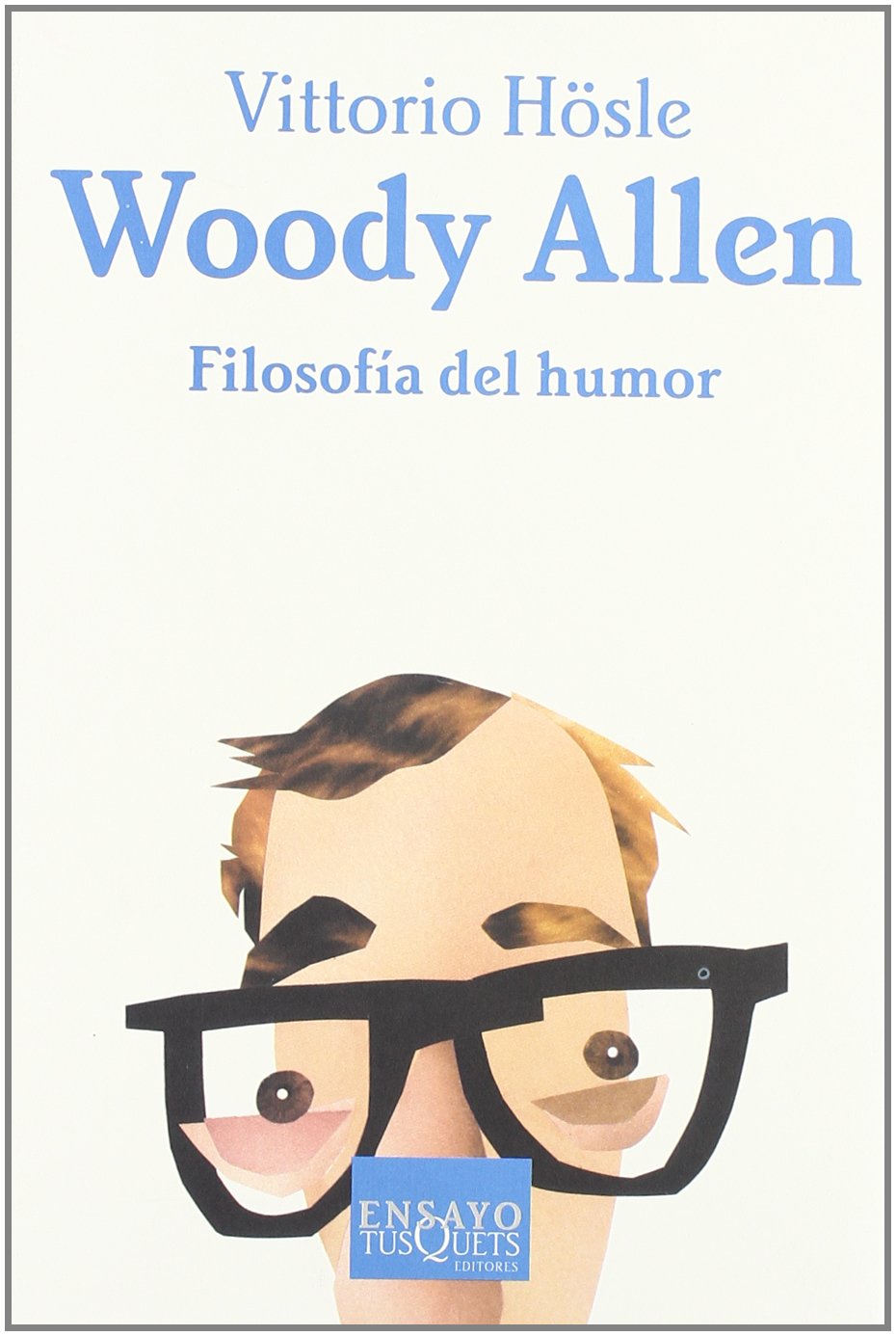 Libro: Woody Allen. Filosofía del humor: 50 (Ensayo)