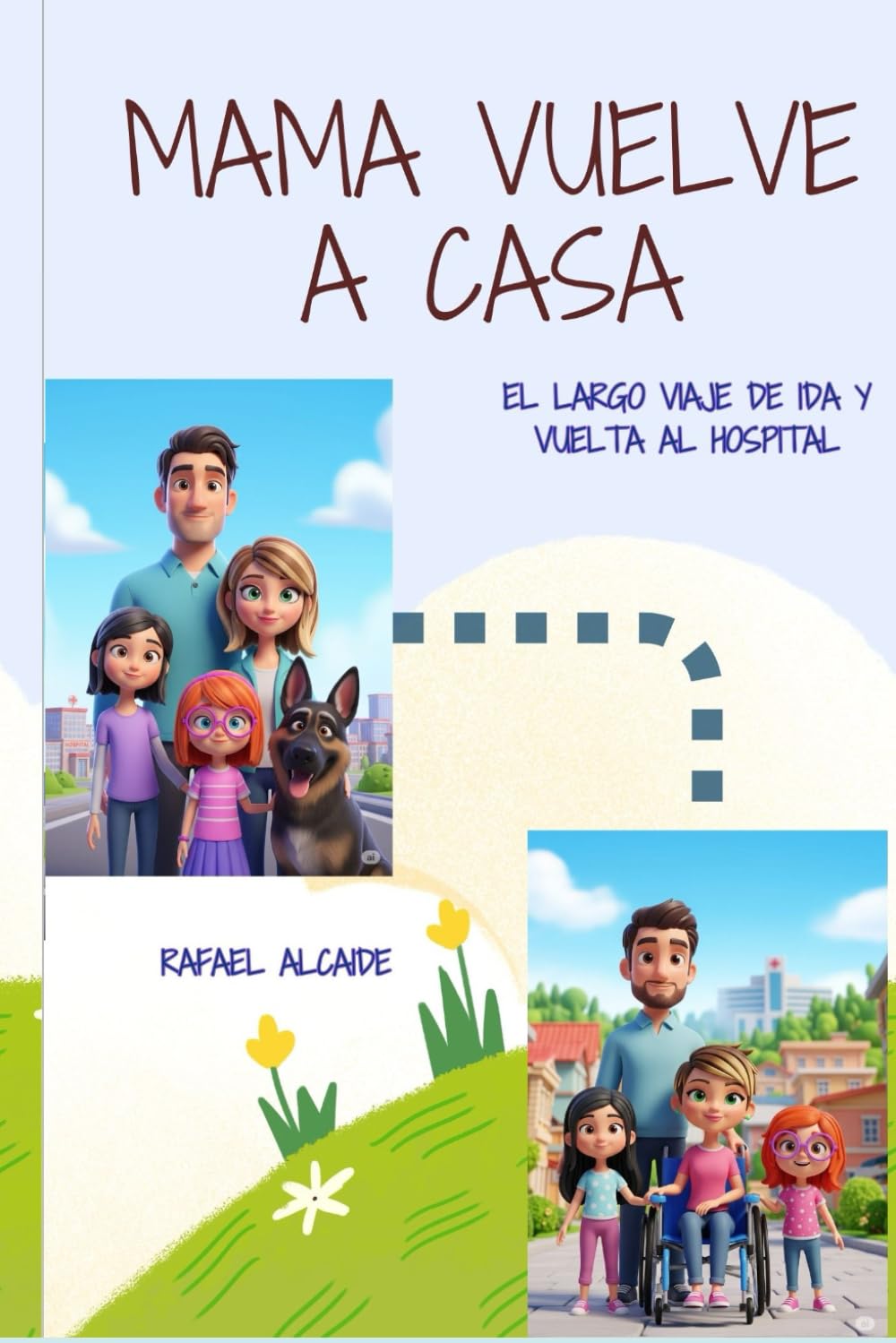 Libro: Mamá vuelve a casa: Un largo viaje de ida y vuelta al hospital (Spanish Edition)