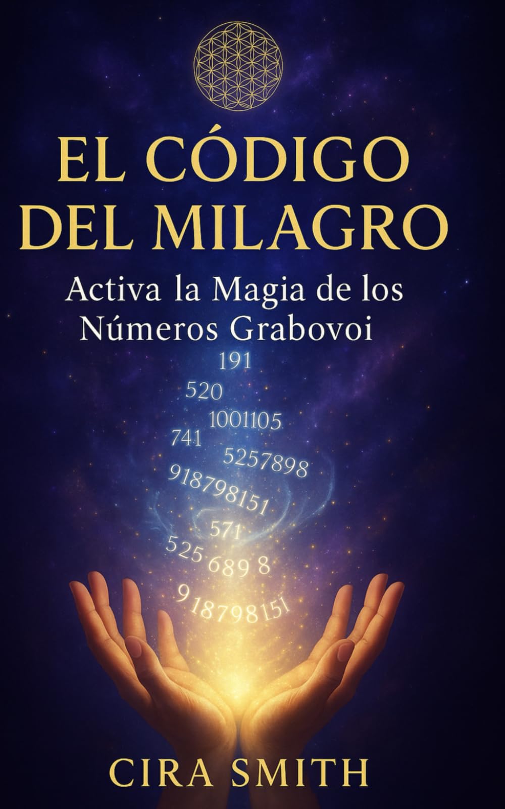 Libro: El Código del Milagro: Activa la Magia de los Números Grabovoi (Spanish Edition)