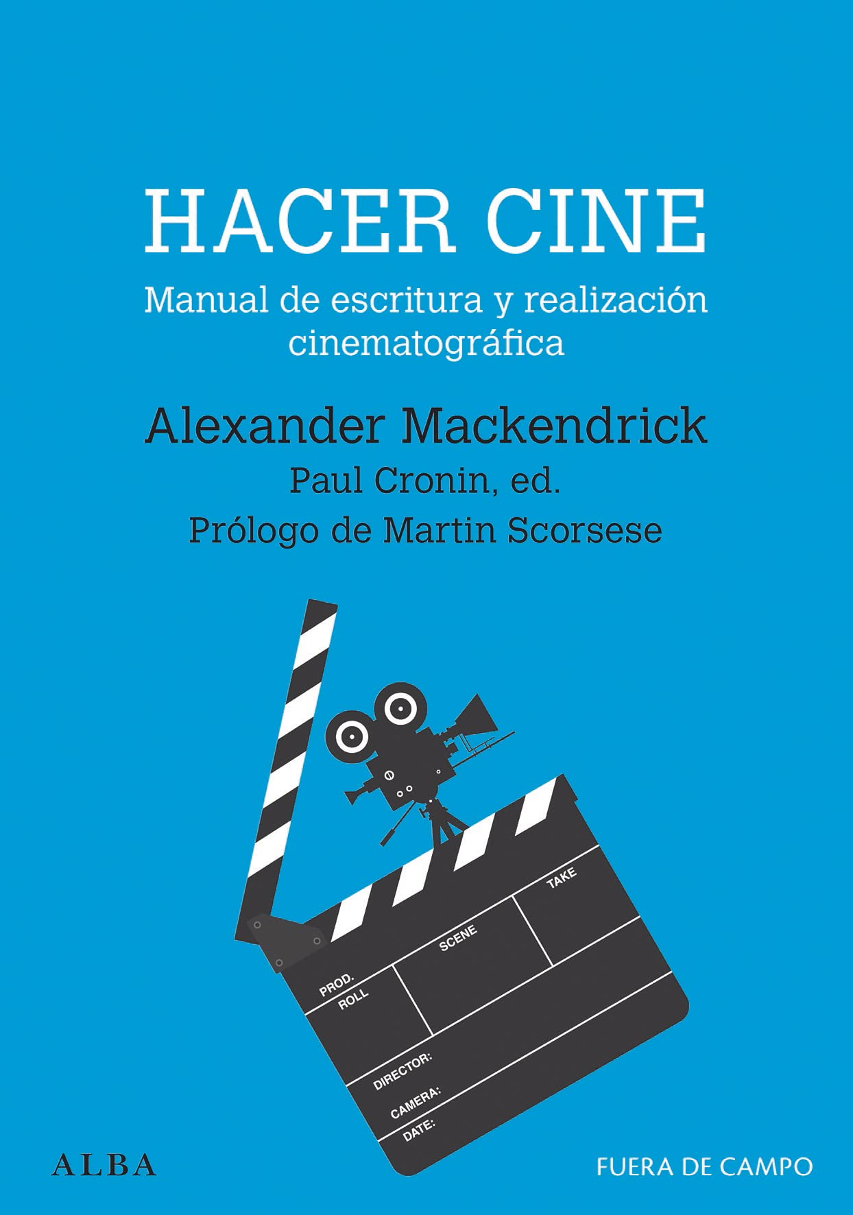 Libro: Hacer cine: Manual de escritura y realización cinematográfica (Fuera de campo)
