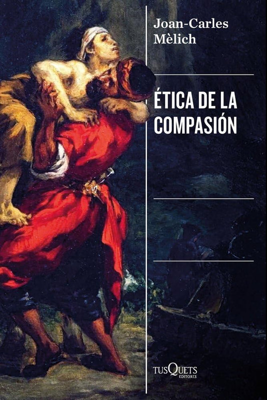 Ética de la compasión (Condición Humana)