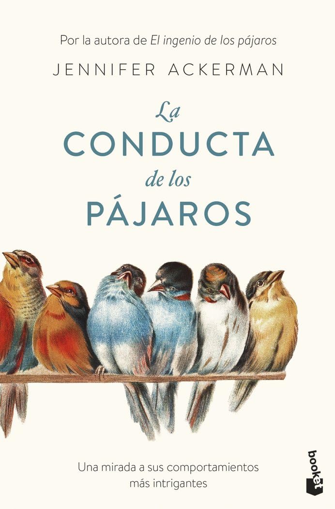 Libro: La conducta de los pájaros: Una mirada a sus comportamientos más intrigantes (Divulgación)
