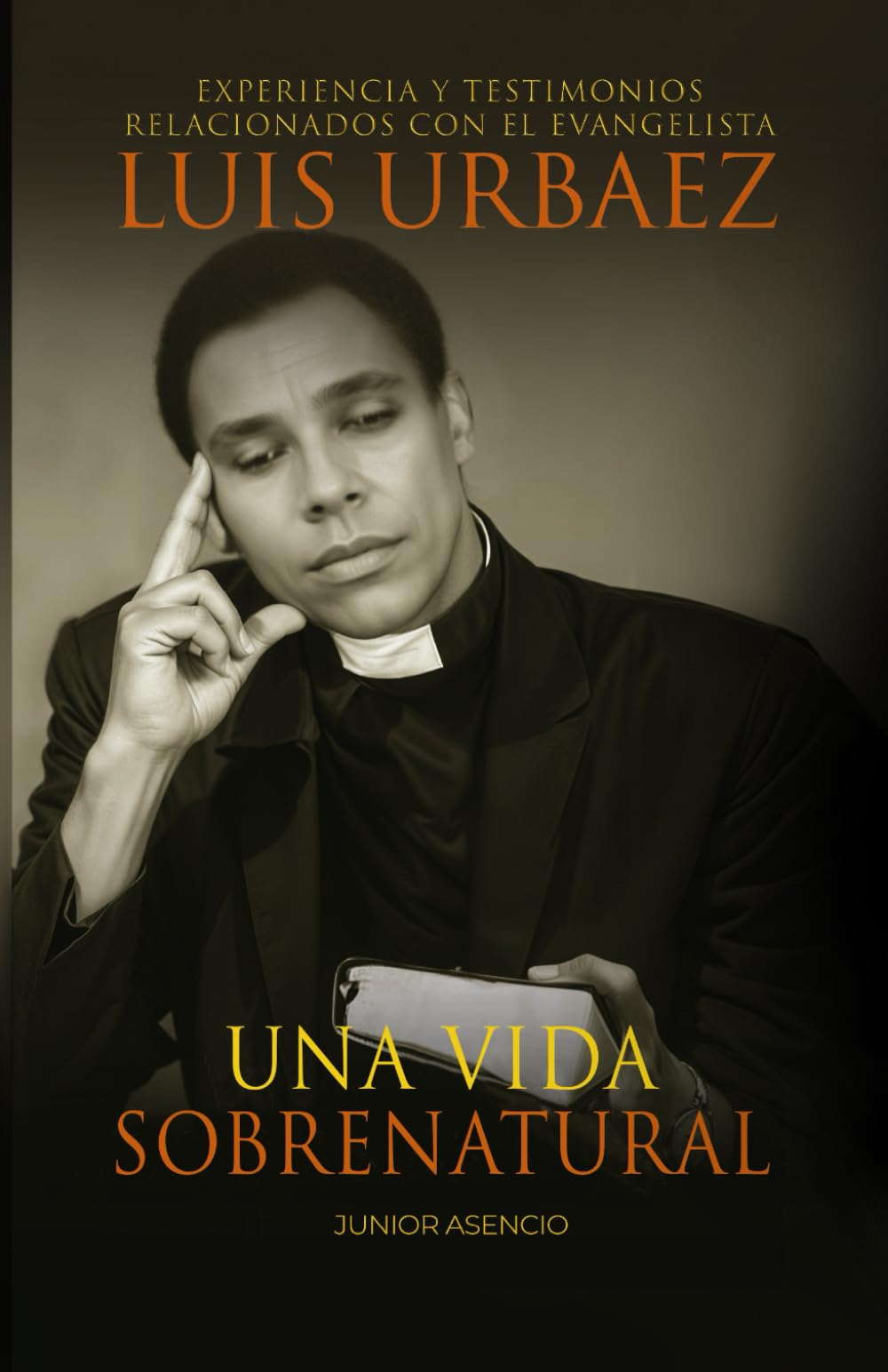 Libro: Luis Urbaez una vida Sobrenatural (Spanish Edition)