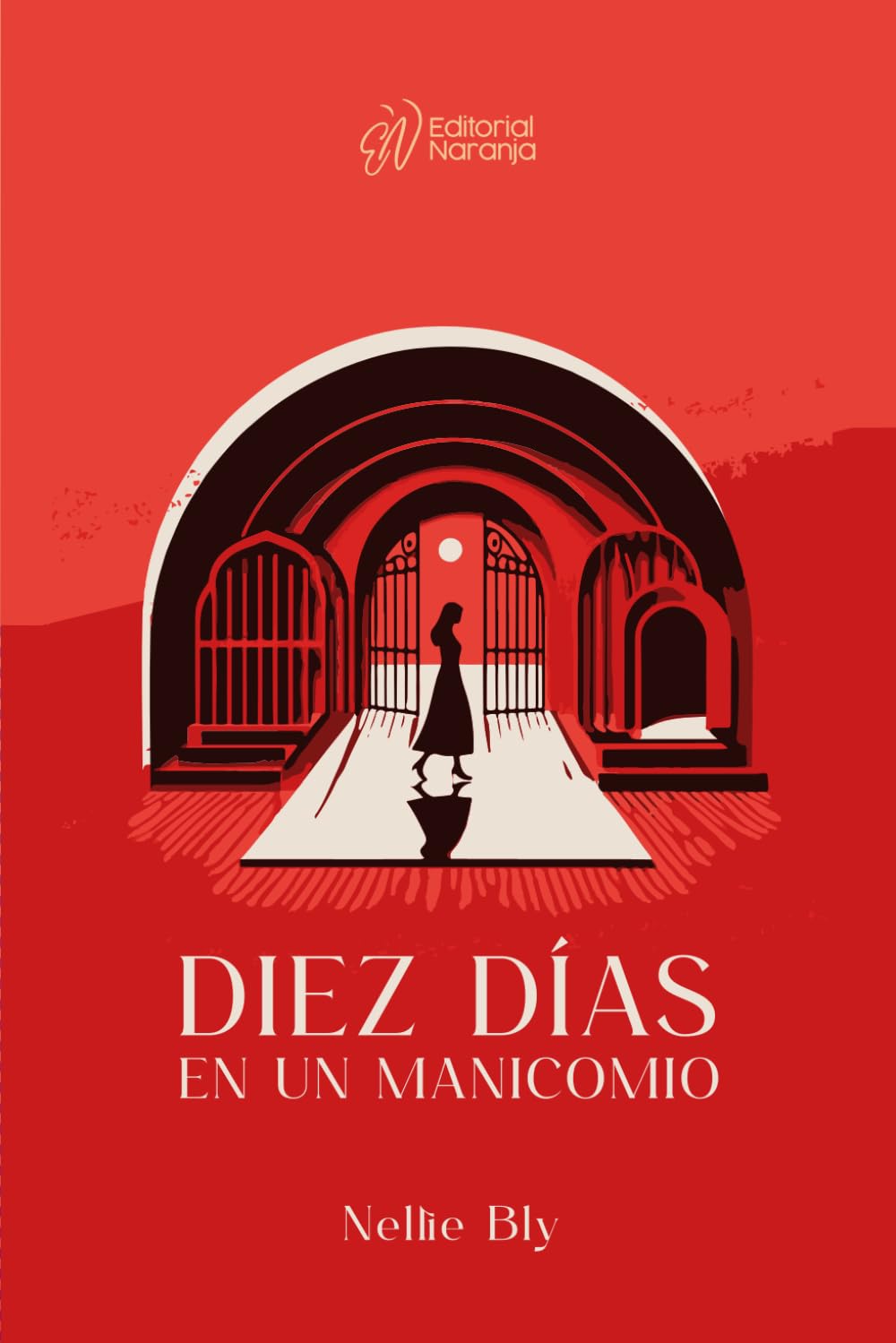 Libro: Diez días en un manicomio (Traducido al español, clásicos naranja)