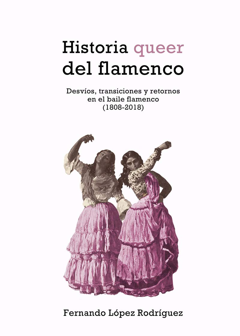 Libro: Historia queer del flamenco [Próxima aparición]
