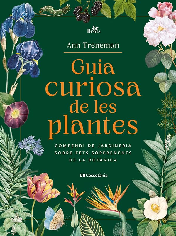 Libro: Guia curiosa de les plantes: Compendi de jardineria sobre fets sorprenents de la botànica