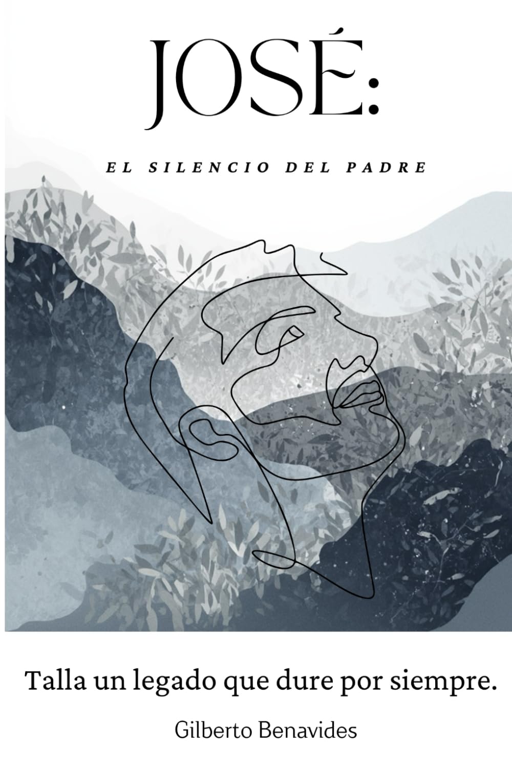 Libro: JOSÉ: El Silencio del Padre (Spanish Edition)