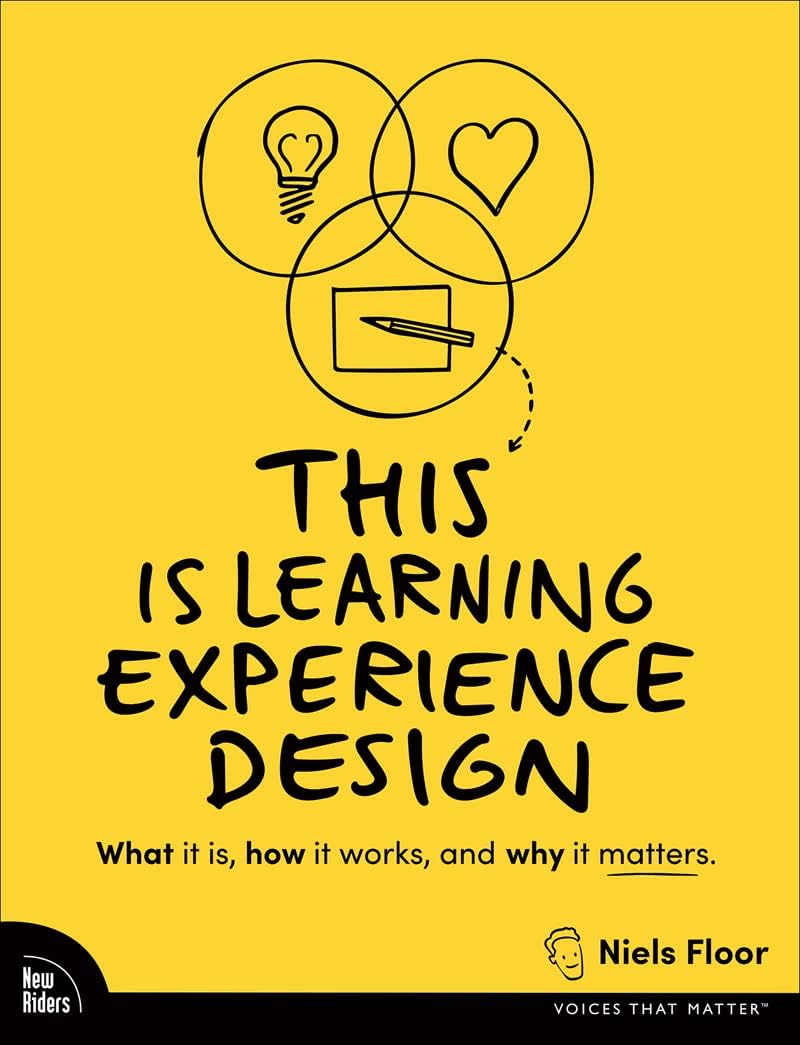 Libro: This is Learning Experience Design: What it is, how it works, and why it matters. (Voices That Matter)