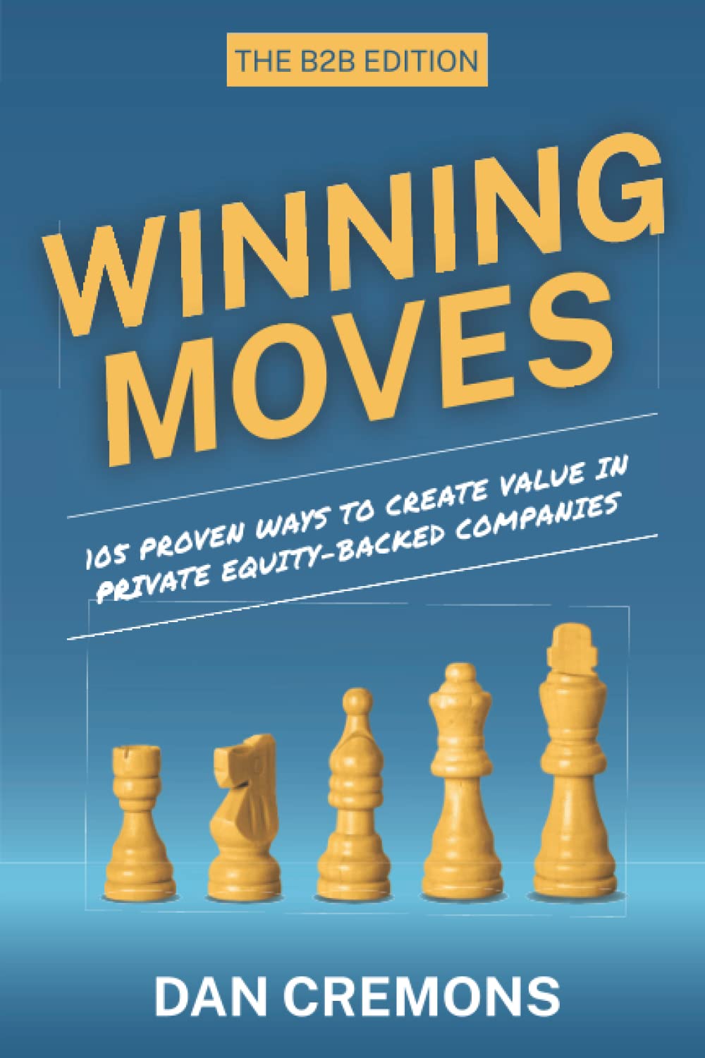 Libro: Winning Moves: 105 Proven Ways to Create Value in Private Equity-Backed Companies