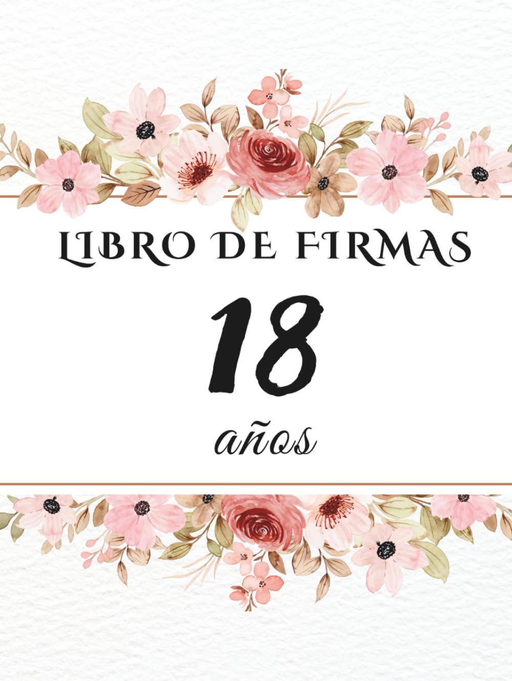 Libro de firmas 18 años: Libro de recuerdos y dedicatorias para el 18 cumpleaños – mensajes, deseos y fotos de los invitados. Idea de regalo perfecta y decoración elegante para la fiesta.
