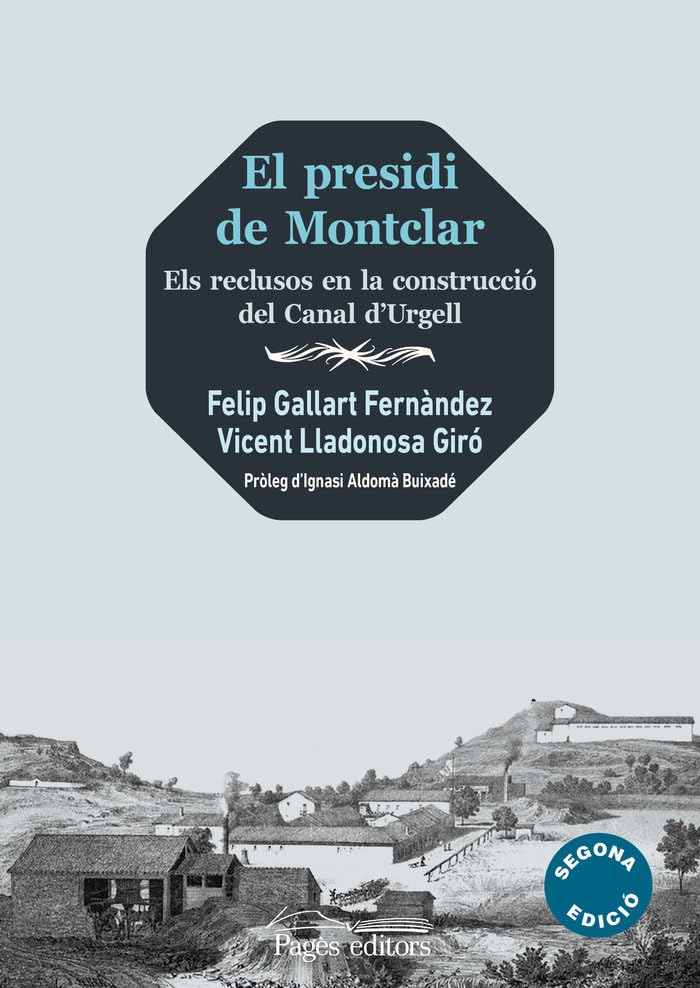Libro: El presidi de Montclar: Els reclusos i la construcció del Canal d’Urgell