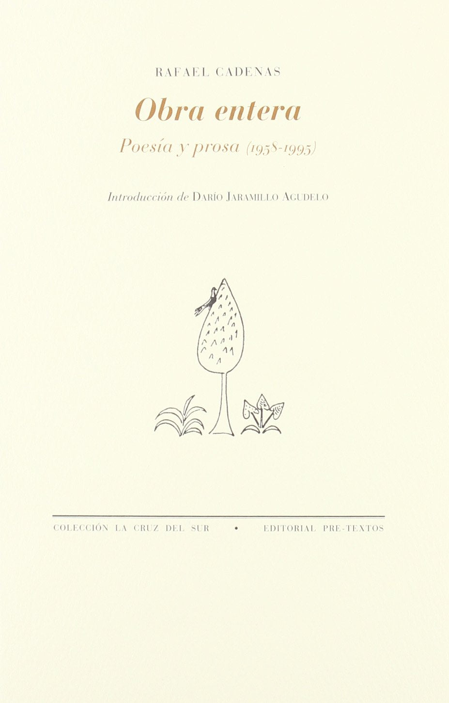 Libro: Obra entera. Poesía y prosa (1958-1995) (La Cruz del Sur)