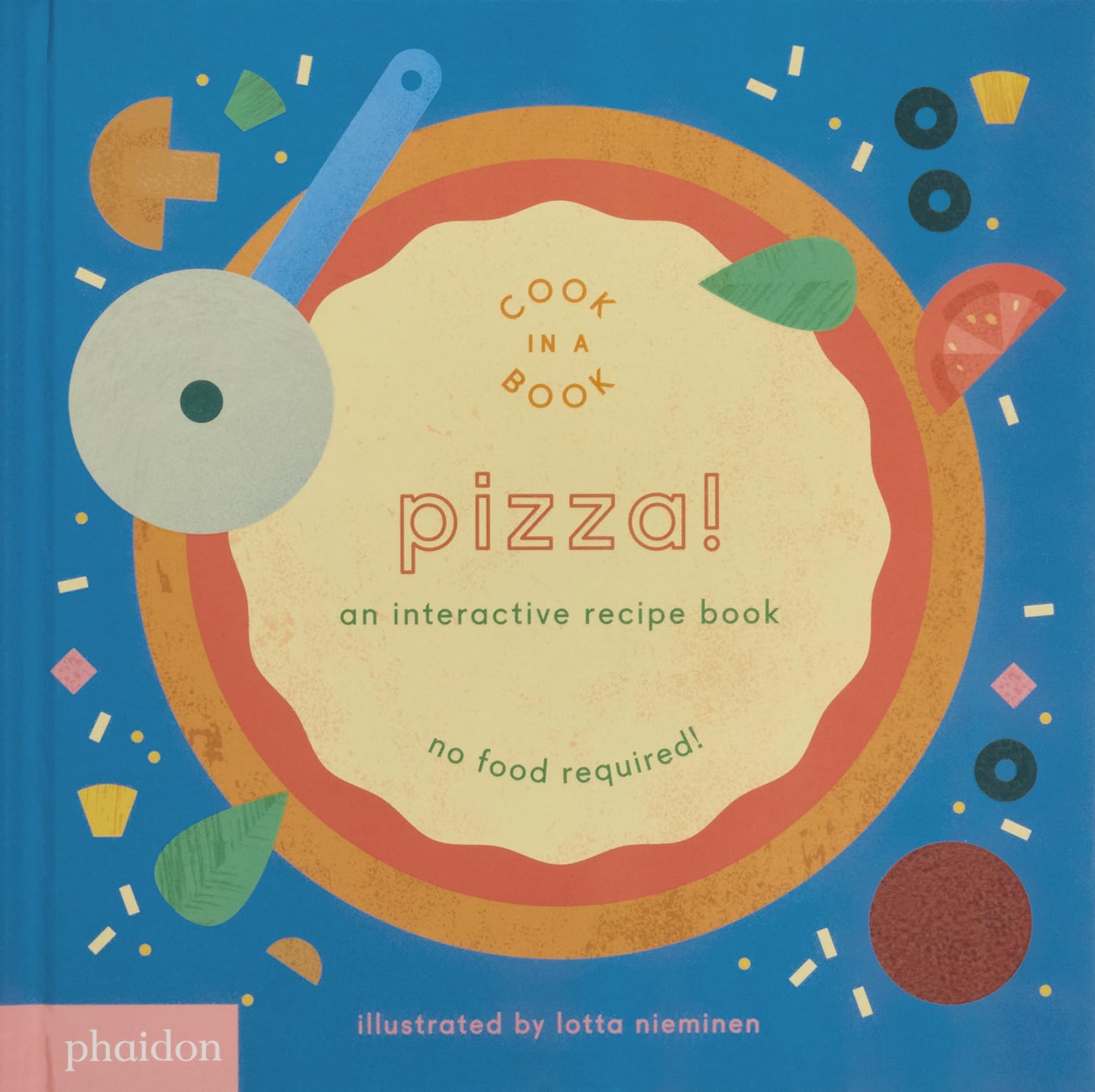 Libro: Pizza!: An Interactive Recipe Book (Cook In A Book)