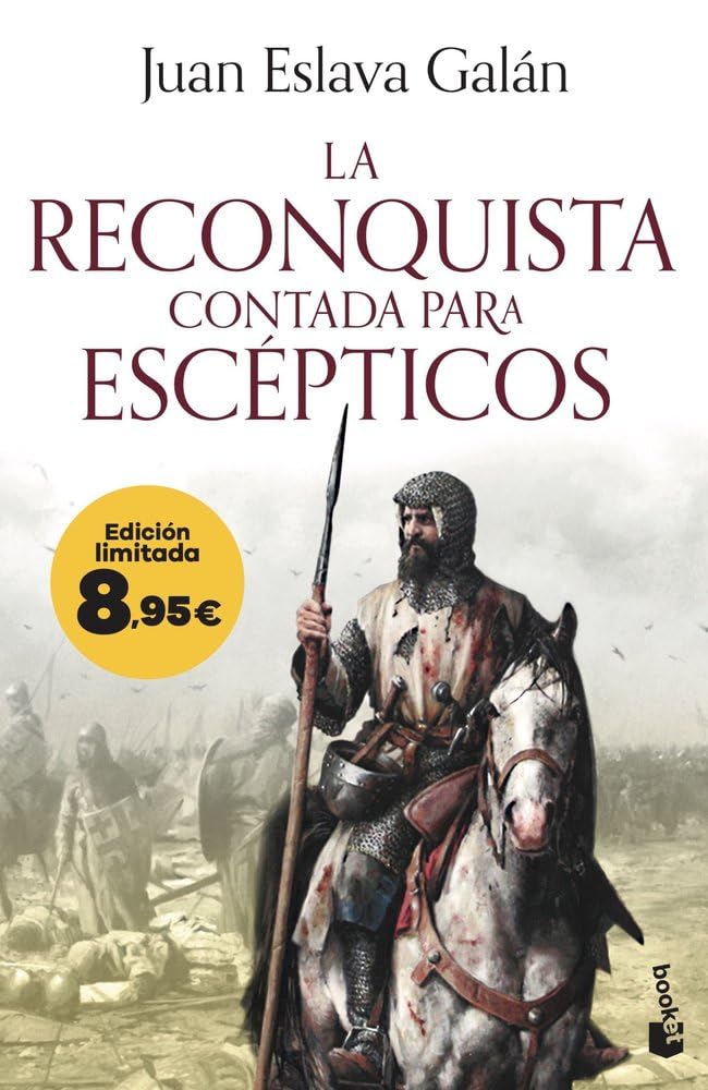 Libro: La Reconquista contada para escépticos: Edición limitada a precio especial (Colección Especial)