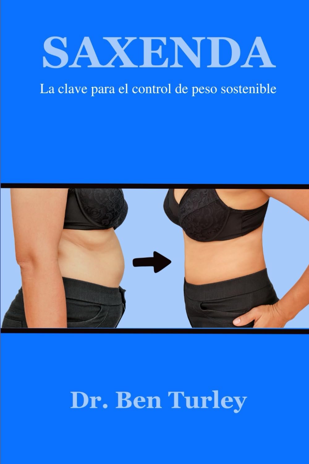 Libro: Saxenda: La clave para el control de peso sostenible