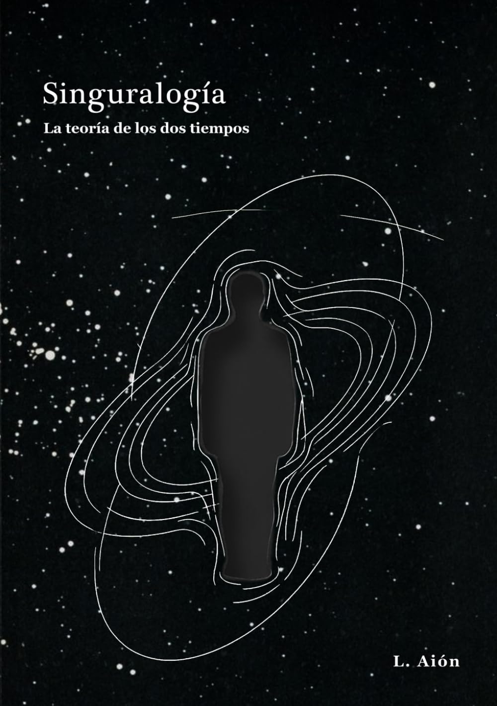 Libro: Singuralogía: La teoría de los dos tiempos