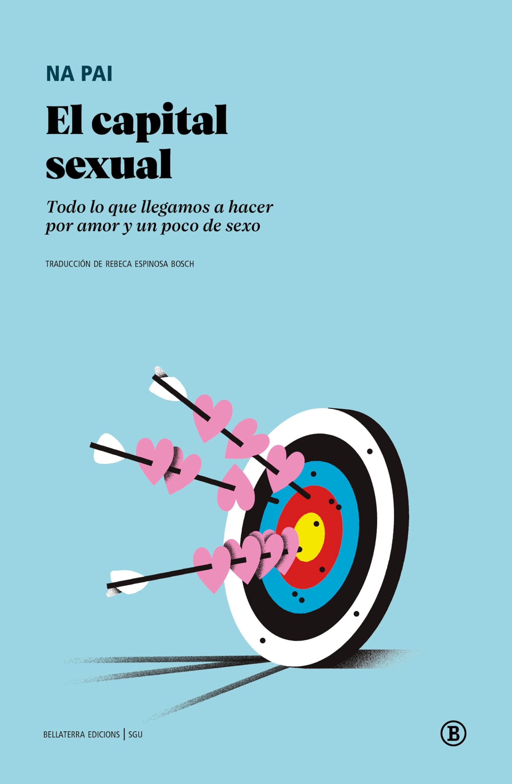 Libro: El capital sexual: Todo lo que llegamos a hacer por amor y un poco de sexo