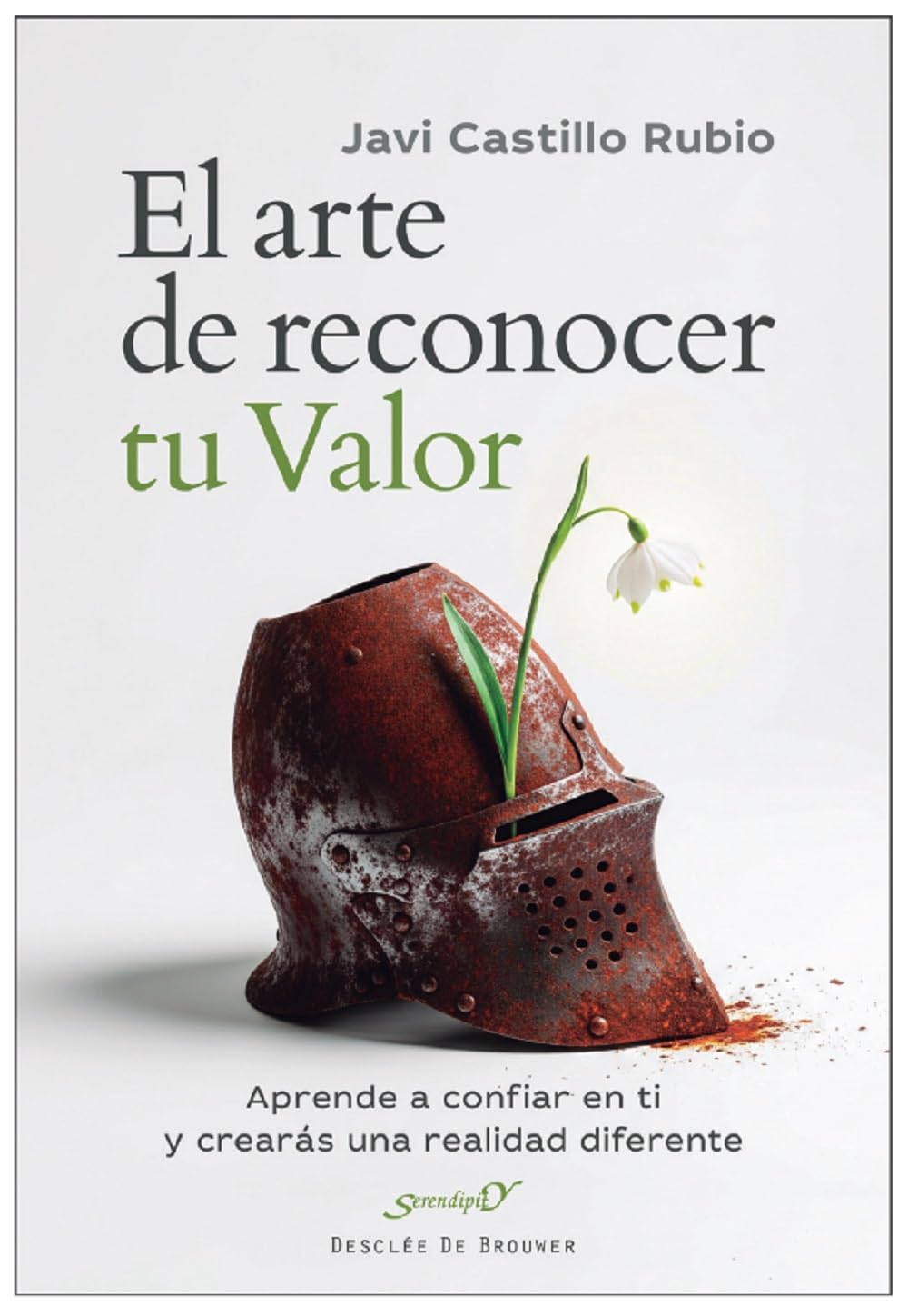 Libro: El arte de reconocer tu valor. Aprende a confiar en ti y crearás una realidad diferente