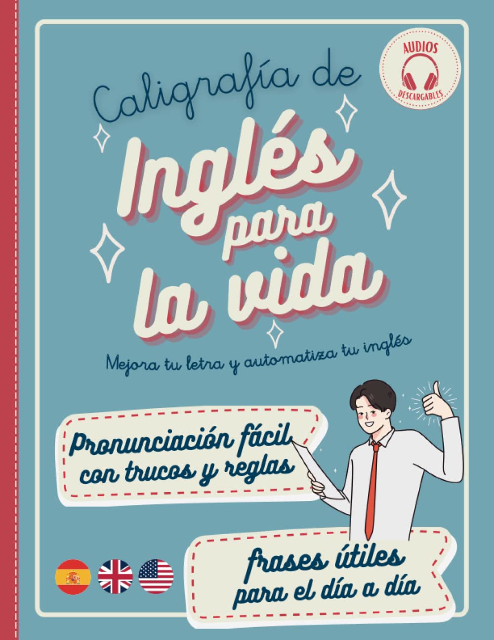 Libro: CALIGRAFÍA DE INGLÉS PARA LA VIDA: Pronunciación del inglés fácil y vocabulario y frases útiles con audios para hablar inglés fluido en cualquier ... una letra ligada bonita) (Spanish Edition)